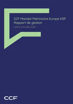 CCF Mandat Patrimoine Europe KSP lettre annuelle
